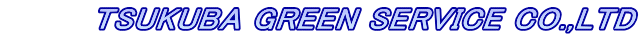         TSUKUBA GREEN SERVICE CO.,LTD
